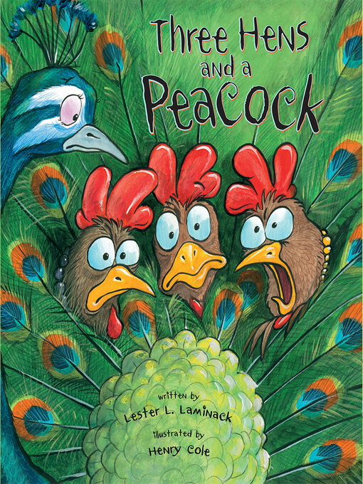 Title details for Three Hens and a Peacock by Lester L. Laminack - Wait list